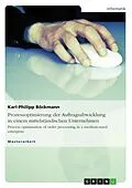 E-Book (epub) Prozessoptimierung der Auftragsabwicklung in einem mittelständischen Unternehmen von Karl-Philipp Böckmann