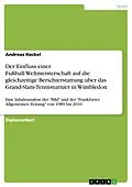 E-Book (pdf) Der Einfluss einer Fußball-Weltmeisterschaft auf die gleichzeitige Berichterstattung über das Grand-Slam-Tennisturnier in Wimbledon von Andreas Hackel