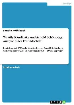 E-Book (pdf) Wassily Kandinsky und Arnold Schönberg: Analyse einer Freundschaft von Sandra Mühlbach