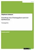 E-Book (pdf) Erstellung eines Trainingsplan nach der ILB-Methode von Stephanie Gebauer