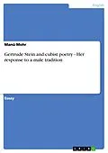 E-Book (pdf) Gertrude Stein and cubist poetry - Her response to a male tradition von Manü Mohr