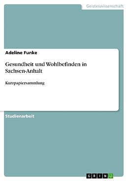 Kartonierter Einband Gesundheit und Wohlbefinden in Sachsen-Anhalt von Adeline Funke
