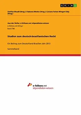 E-Book (epub) Studien zum deutsch-brasilianischen Recht von Steffen Waadt (Hrsg., Fabiano Menke (Hrsg., Lisiane Feiten Wingert Ody (Hrsg.