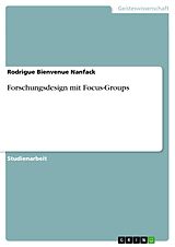 E-Book (epub) Forschungsdesign mit Focus-Groups von Rodrigue Bienvenue Nanfack, Cécile Marsille