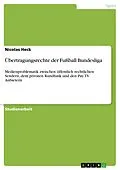 E-Book (pdf) Übertragungsrechte der Fußball Bundesliga von Nicolas Heck