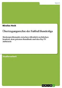 E-Book (pdf) Übertragungsrechte der Fußball Bundesliga von Nicolas Heck