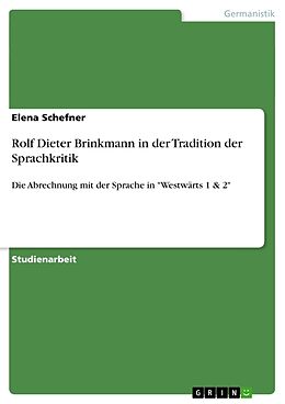 Kartonierter Einband Rolf Dieter Brinkmann in der Tradition der Sprachkritik von Elena Schefner