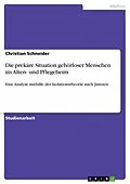 E-Book (epub) Die prekäre Situation gehörloser Menschen im Alten- und Pflegeheim von Christian Schneider