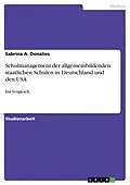 E-Book (pdf) Schulmanagement der allgemeinbildenden staatlichen Schulen in Deutschland und den USA von Sabrina A. Donalies