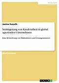 E-Book (pdf) Verringerung von Kinderarbeit in global agierenden Unternehmen von Janina Kunath