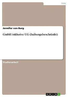 E-Book (pdf) GmbH inklusive UG (haftungsbeschränkt) von Jennifer von Burg