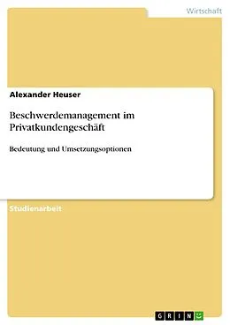 E-Book (pdf) Beschwerdemanagement im Privatkundengeschäft von Alexander Heuser