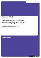 E-Book (pdf) Funktionale Gesundheit und Beeinträchtigung der Teilhabe von Franziska Pabst