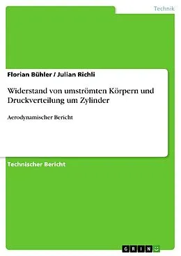 E-Book (pdf) Widerstand von umströmten Körpern und Druckverteilung um Zylinder von Florian Bühler, Julian Richli