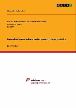 E-Book (pdf) Umbrella Clauses. A Balanced Approach to Interpretation von Alexander Shchavelev