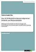 E-Book (pdf) Das 4C/ID-Modell im Bereich Allgemeine Didaktik und Mediendidaktik von Valerie Isabel Elss