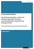 E-Book (pdf) Die Kriminaltelepathie zur Zeit der Weimarer Republik. Zwischen wissenschaftlichem Anspruch und Betrugsvorwurf von Verena Caroline Wernet