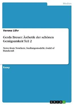 E-Book (pdf) Gerda Breuer: Ästhetik der schönen Genügsamkeit Teil 2 von Verena Löhr