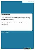 E-Book (epub) Zusammenbruch und Wiederauferstehung des Kolonialismus von Jonathan Haß