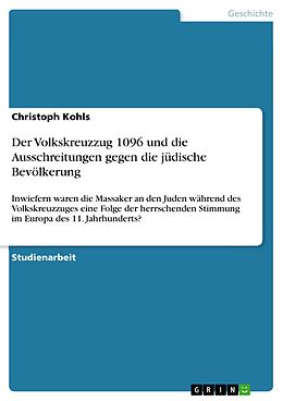 E-Book (pdf) Der Volkskreuzzug 1096 und die Ausschreitungen gegen die jüdische Bevölkerung von Christoph Kohls