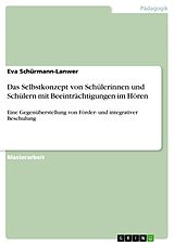 E-Book (epub) Das Selbstkonzept von Schülerinnen und Schülern mit Beeinträchtigungen im Hören von Eva Schürmann-Lanwer