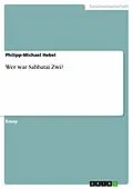 E-Book (pdf) Wer war Sabbatai Zwi? von Philipp-Michael Hebel