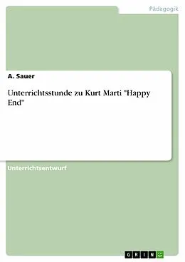 E-Book (epub) Unterrichtsstunde zu Kurt Marti "Happy End" von A. Sauer