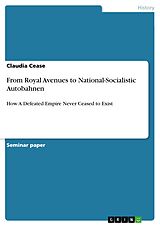 eBook (pdf) From Royal Avenues to National-Socialistic Autobahnen de Claudia Cease