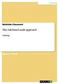 E-Book (pdf) The risk-based audit approach von Mathilde Chaumont
