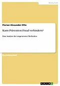E-Book (pdf) Kann Prävention Fraud verhindern? von Florian Alexander Otto