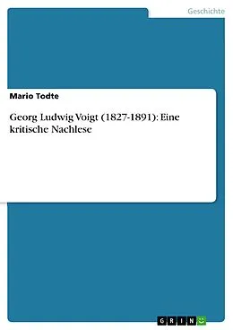 E-Book (pdf) Georg Ludwig Voigt (1827-1891): Eine kritische Nachlese von Mario Todte