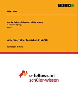 E-Book (pdf) Anfertigen einer Facharbeit in LATEX von Julian Dege