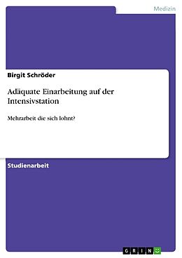 Kartonierter Einband Adäquate Einarbeitung auf der Intensivstation von Birgit Schröder