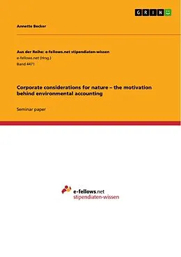 E-Book (pdf) Corporate considerations for nature - the motivation behind environmental accounting von Annette Becker