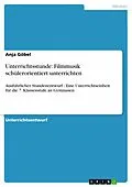 E-Book (epub) Unterrichtsstunde: Filmmusik schülerorientiert unterrichten von Anja Göbel