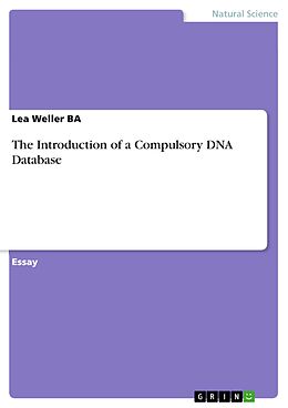 eBook (pdf) The Introduction of a Compulsory DNA Database de Lea Weller Ba