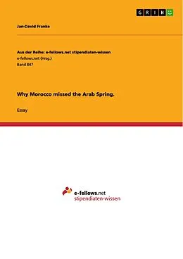 E-Book (pdf) Why Morocco missed the Arab Spring. von Jan-David Franke
