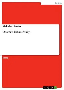E-Book (pdf) Obama's Urban Policy von Nicholas Liberto
