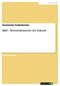 E-Book (pdf) BRIC - Wirtschaftsmächte der Zukunft von Konstantin Veidenheimer
