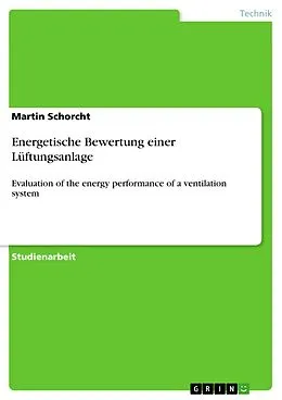 E-Book (pdf) Energetische Bewertung einer Lüftungsanlage von Martin Schorcht