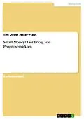 E-Book (pdf) Smart Money? Der Erfolg von Prognosemärkten von Tim Oliver Jester-Pfadt