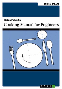 eBook (epub) Cooking Manual for Engineers de Stefan Palkoska