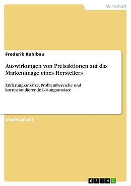 Kartonierter Einband Auswirkungen von Preisaktionen auf das Markenimage eines Herstellers von Frederik Kahlbau