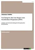 E-Book (pdf) Von Tampere über das Haager zum Stockholmer Programm (2009) von Johannes Schäfer