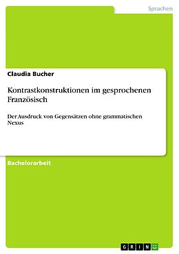 E-Book (pdf) Kontrastkonstruktionen im gesprochenen Französisch von Claudia Bucher