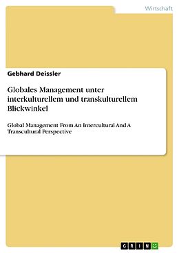 Kartonierter Einband Globales Management unter interkulturellem und transkulturellem Blickwinkel von Gebhard Deissler
