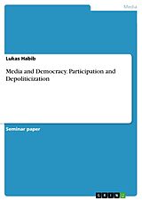 eBook (pdf) Media and Democracy. Participation and Depoliticization de Lukas Habib