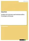 E-Book (pdf) Struktur des privaten und institutionellen Vermögens in Europa von Katja Klotz