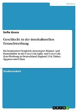 E-Book (epub) Geschlecht in der interkulturellen Fernsehwerbung von Sofia Gruca