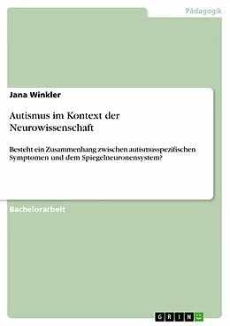E-Book (epub) Autismus im Kontext der Neurowissenschaft von Jana Winkler